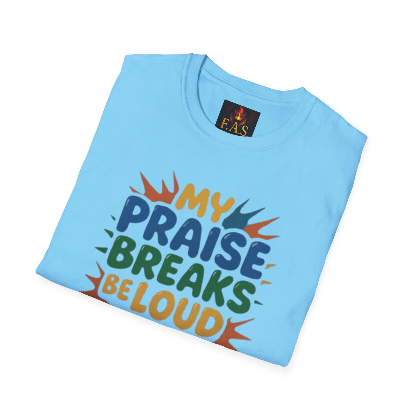 Praise Breaks Be Loud