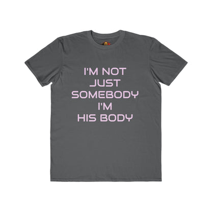 IM NOT JUST SOMEBODY