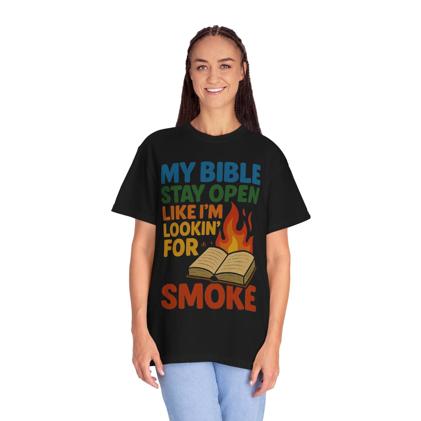 MY BIBLE STAYS OPEN LIKE IM LOOKING FOR SMOKE