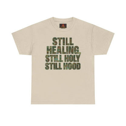 STILL HEALING, STILL HOLY, STILL HOOD