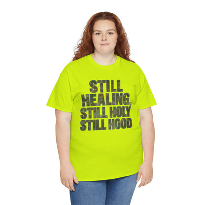 STILL HEALING, STILL HOLY, STILL HOOD