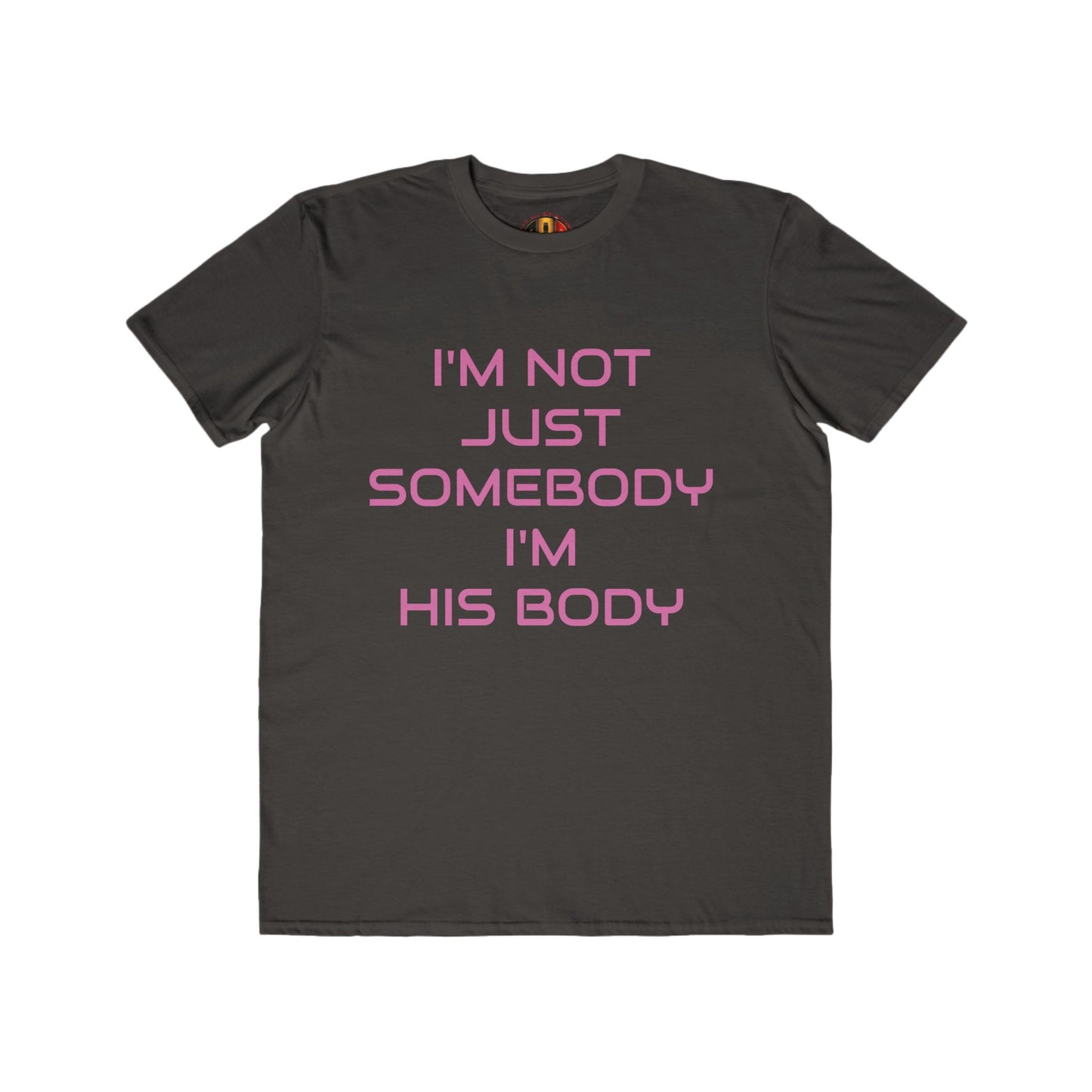 IM NOT JUST SOMEBODY