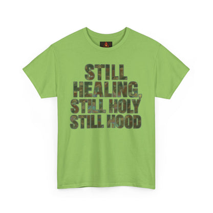 STILL HEALING, STILL HOLY, STILL HOOD
