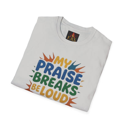 Praise Breaks Be Loud