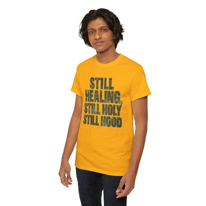 STILL HEALING, STILL HOLY, STILL HOOD
