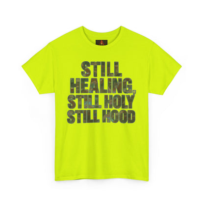 STILL HEALING, STILL HOLY, STILL HOOD