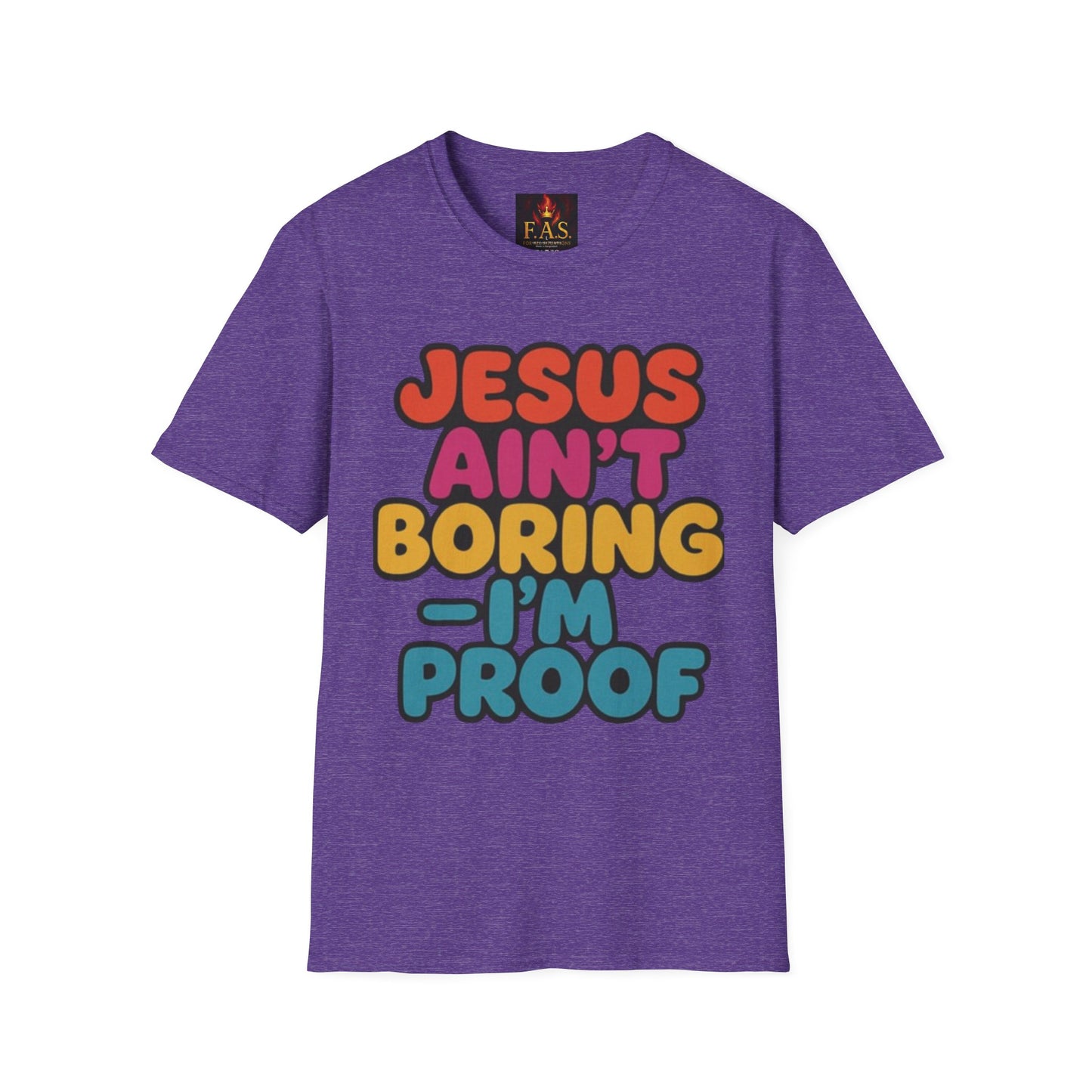 JESUS Ain't Boring, I'm Proof