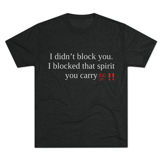 I Didn't Block You.....