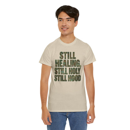 STILL HEALING, STILL HOLY, STILL HOOD