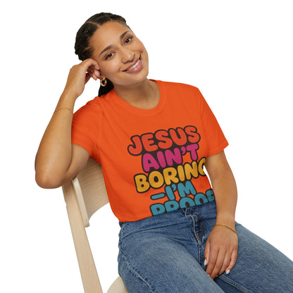 JESUS Ain't Boring, I'm Proof