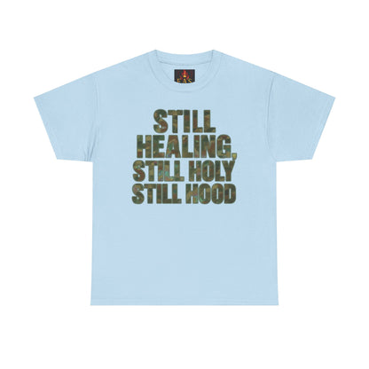 STILL HEALING, STILL HOLY, STILL HOOD