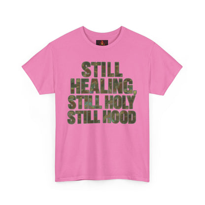 STILL HEALING, STILL HOLY, STILL HOOD