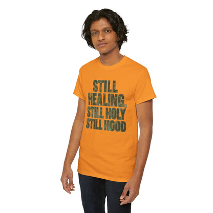STILL HEALING, STILL HOLY, STILL HOOD