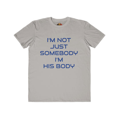IM NOT JUST SOMEBODY