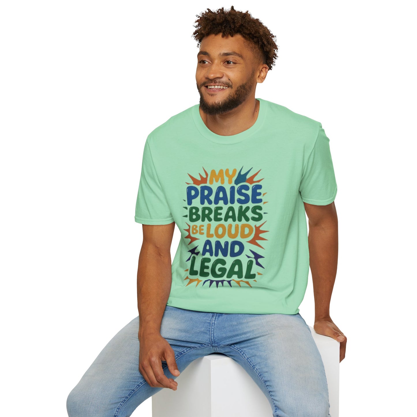 Praise Breaks Be Loud