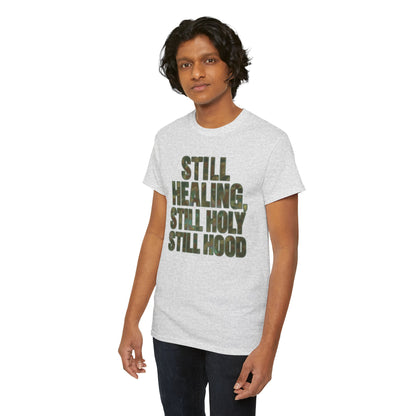 STILL HEALING, STILL HOLY, STILL HOOD
