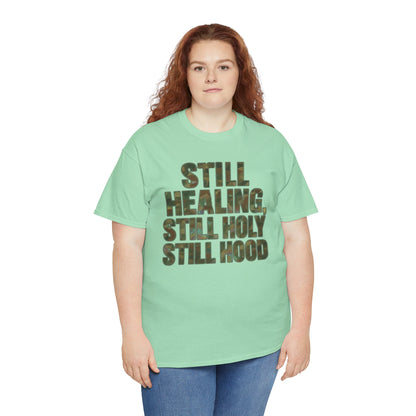 STILL HEALING, STILL HOLY, STILL HOOD