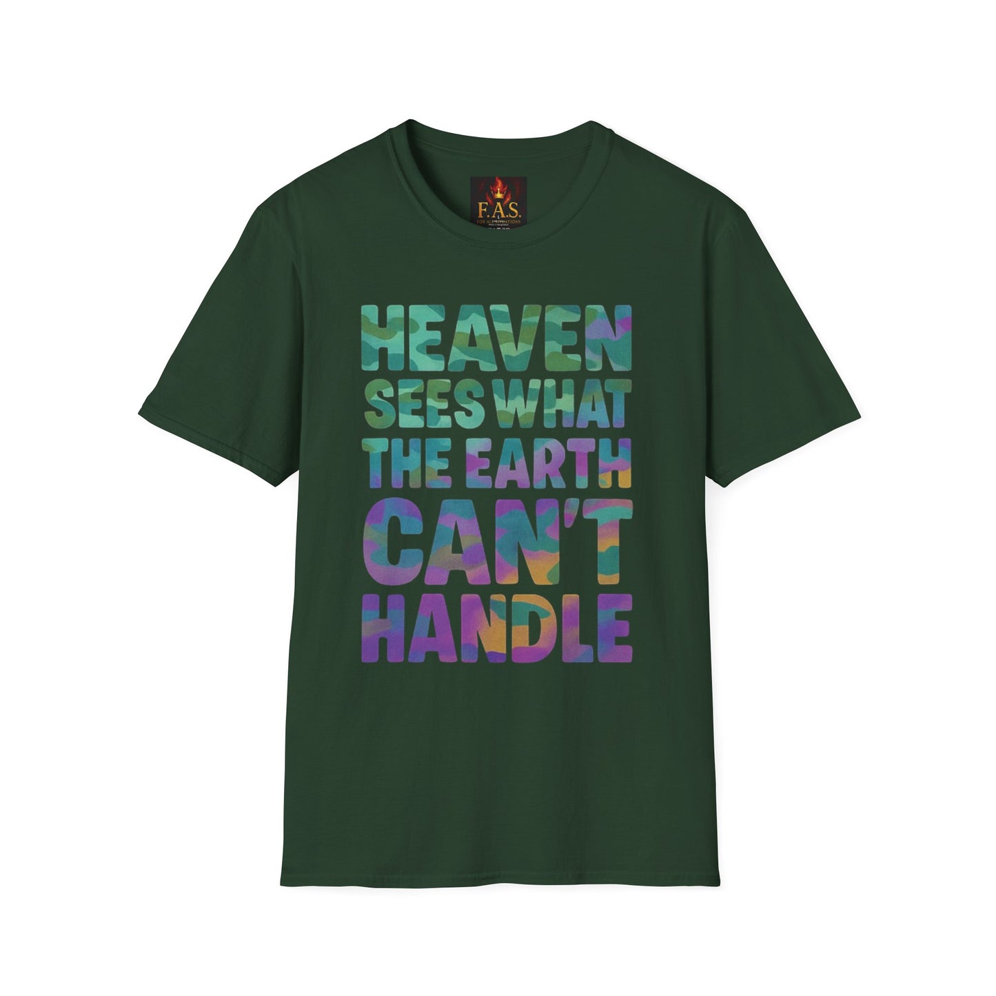 HEAVEN SEES WHAT THE EARTH CAN'T HANDLE