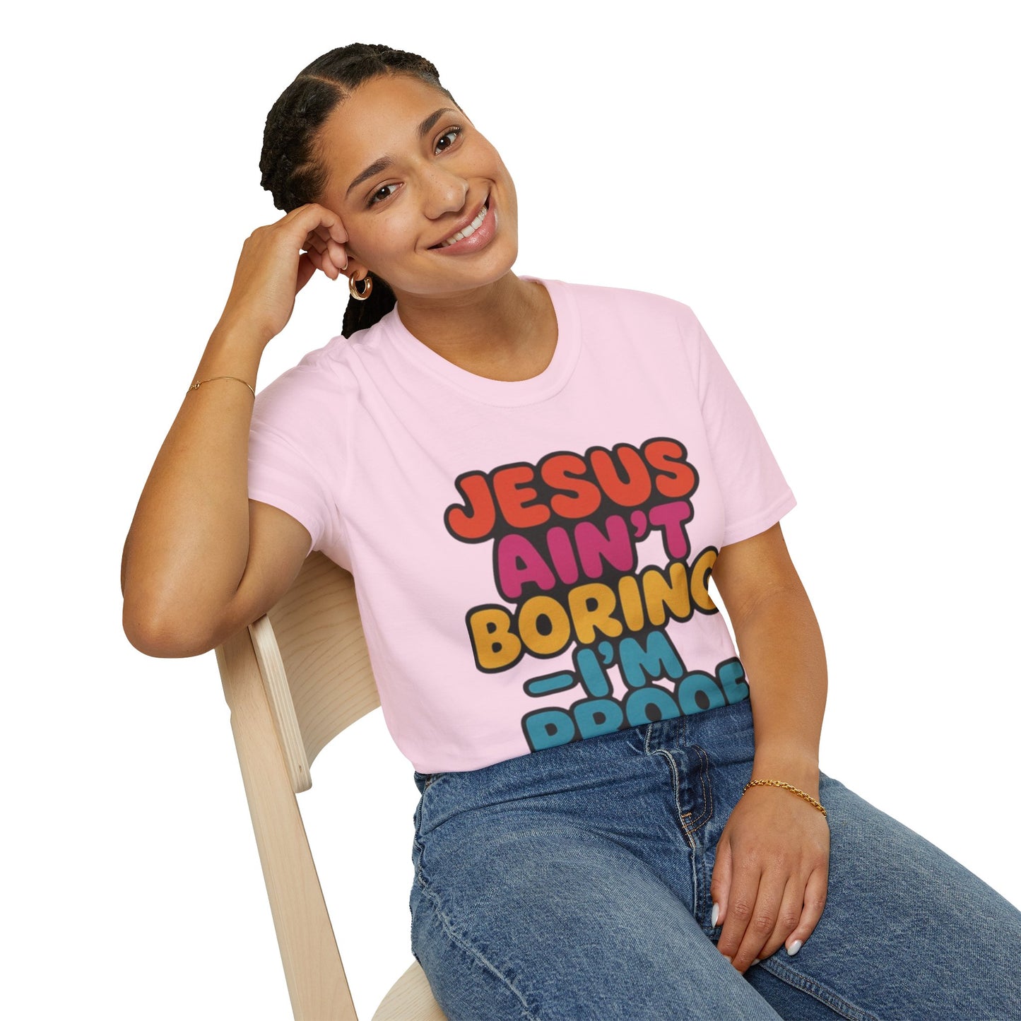 JESUS Ain't Boring, I'm Proof
