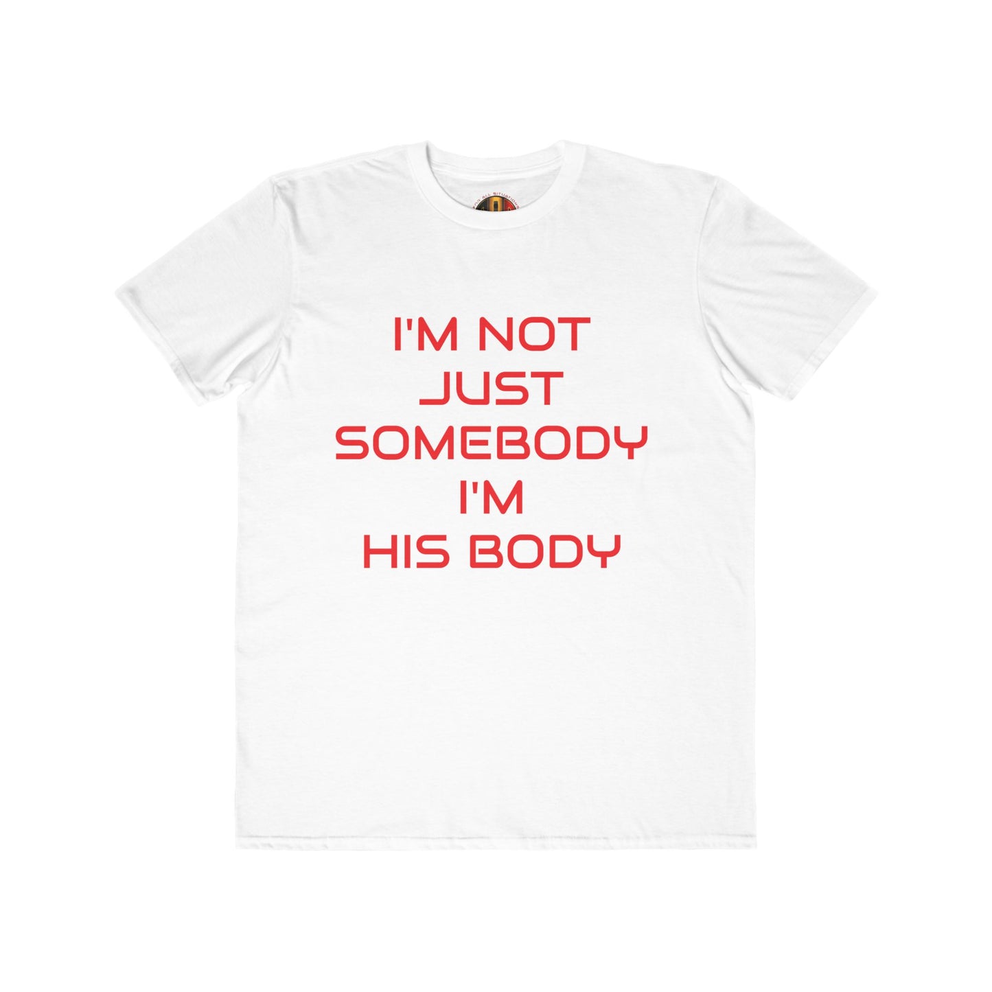 IM NOT JUST SOMEBODY