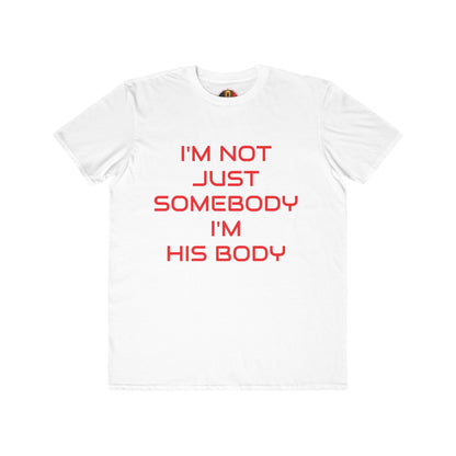 IM NOT JUST SOMEBODY