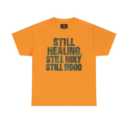 STILL HEALING, STILL HOLY, STILL HOOD