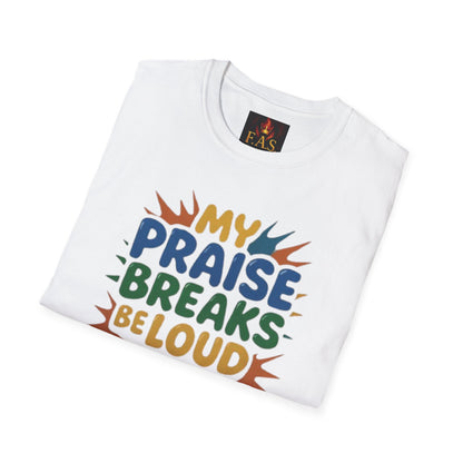 Praise Breaks Be Loud