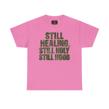 STILL HEALING, STILL HOLY, STILL HOOD