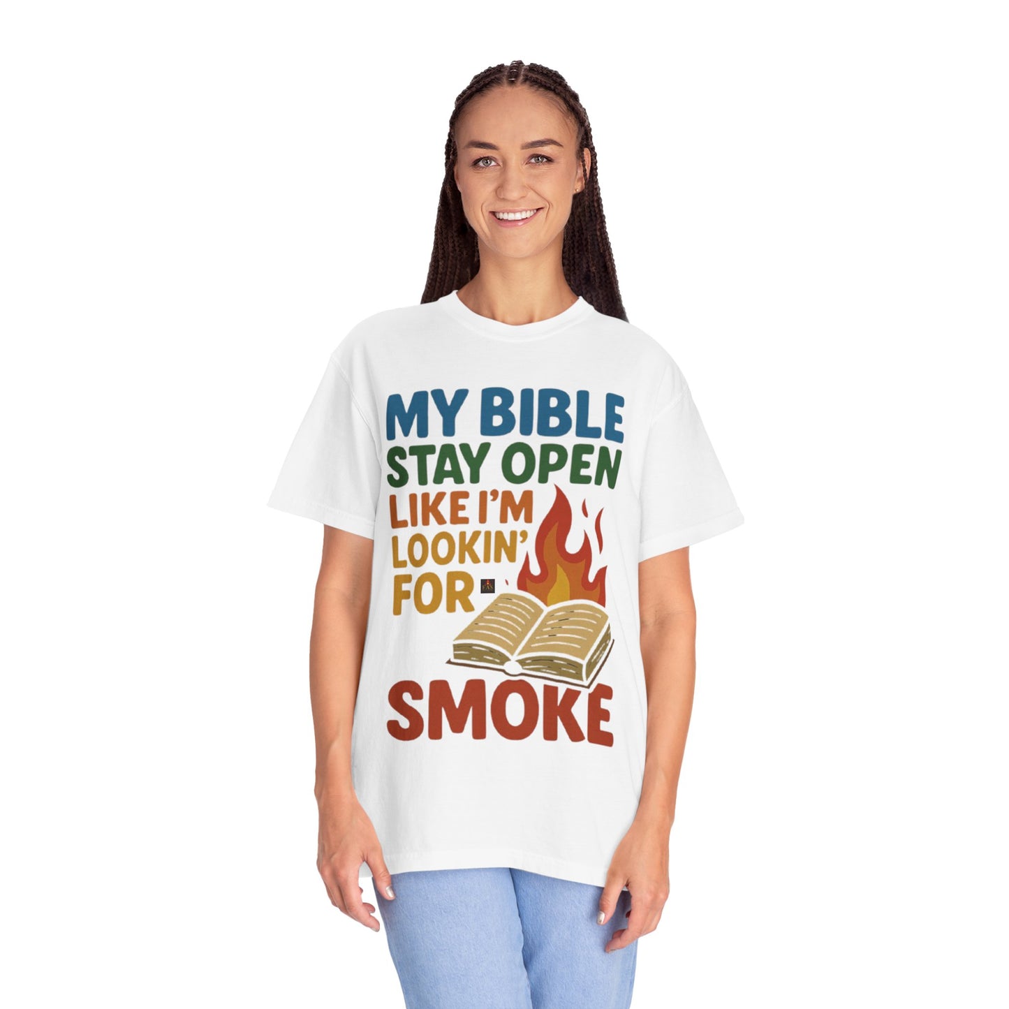 MY BIBLE STAYS OPEN LIKE IM LOOKING FOR SMOKE