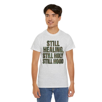 STILL HEALING, STILL HOLY, STILL HOOD