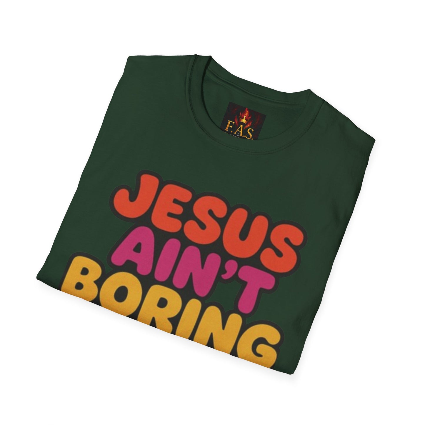 JESUS Ain't Boring, I'm Proof