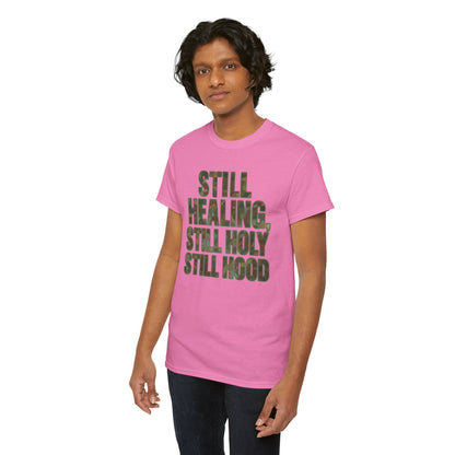 STILL HEALING, STILL HOLY, STILL HOOD