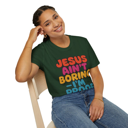 JESUS Ain't Boring, I'm Proof