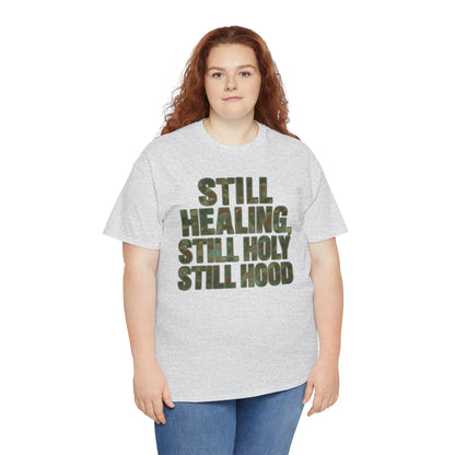 STILL HEALING, STILL HOLY, STILL HOOD
