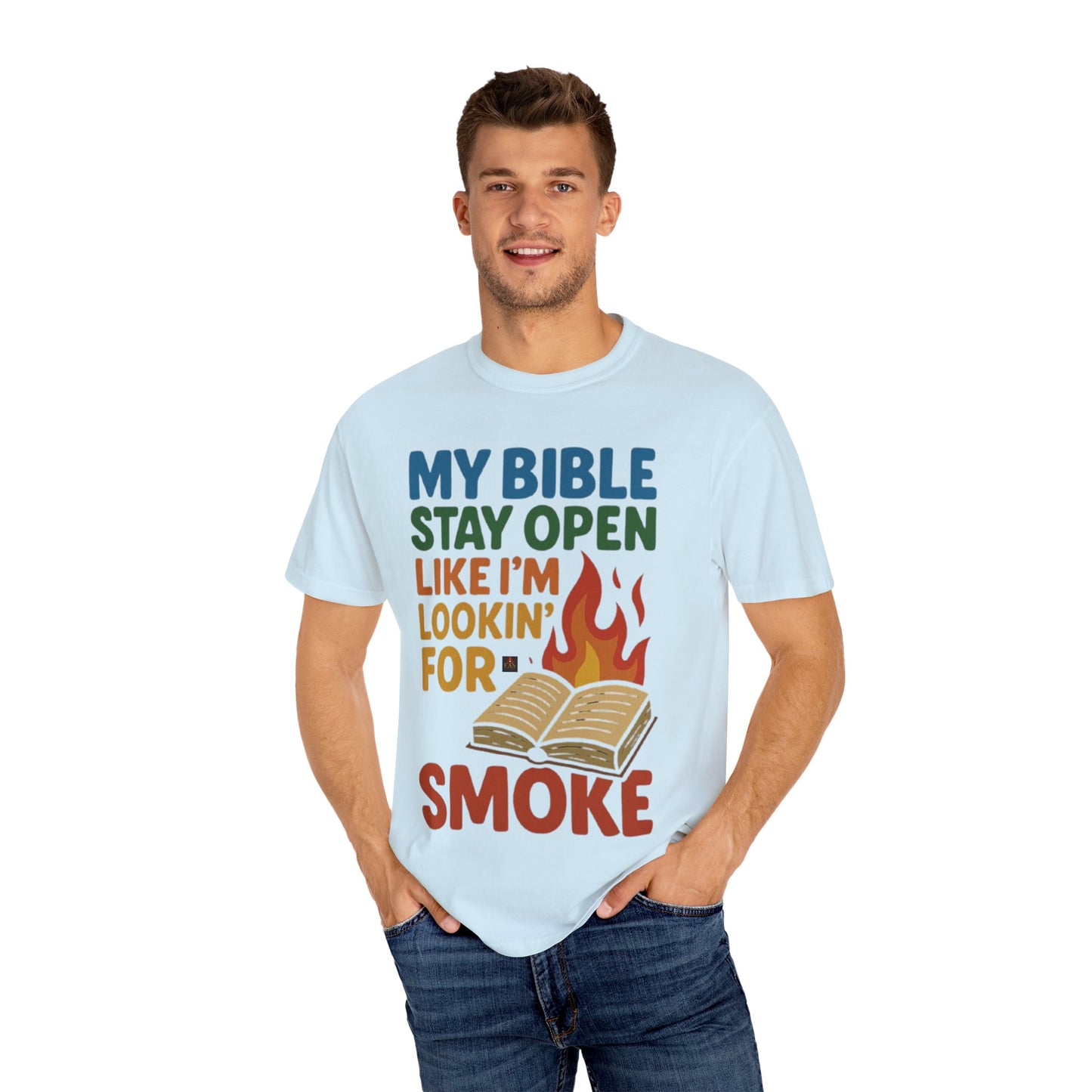 MY BIBLE STAYS OPEN LIKE IM LOOKING FOR SMOKE