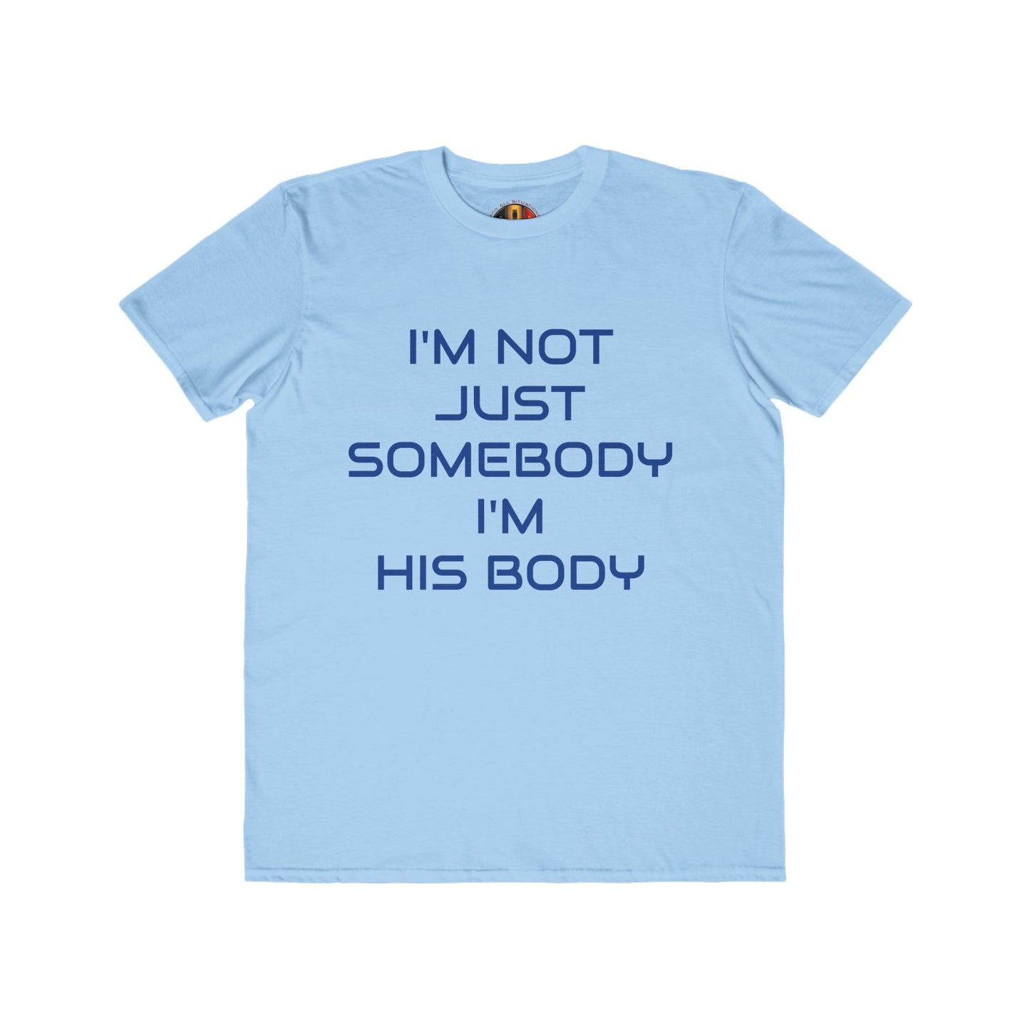 IM NOT JUST SOMEBODY