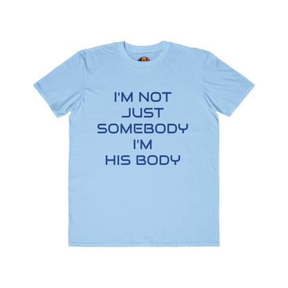 IM NOT JUST SOMEBODY