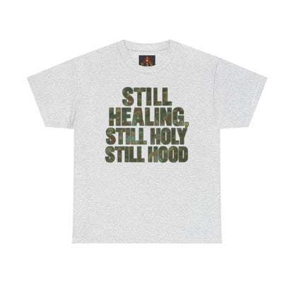 STILL HEALING, STILL HOLY, STILL HOOD