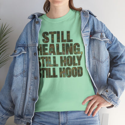 STILL HEALING, STILL HOLY, STILL HOOD