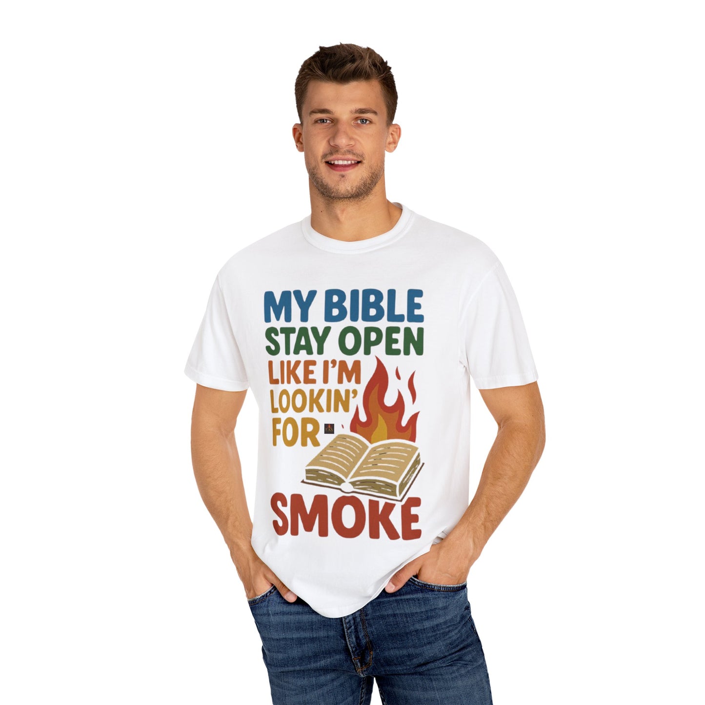 MY BIBLE STAYS OPEN LIKE IM LOOKING FOR SMOKE